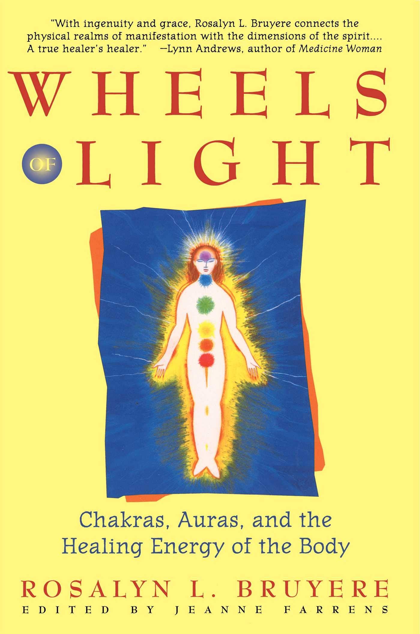 Wheels of Light: Chakras, Auras, and the Healing Energy of the Body - 993