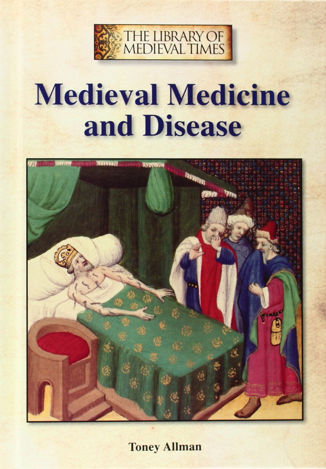 Medieval Medicine and Disease (Library of Medieval Times) - 696