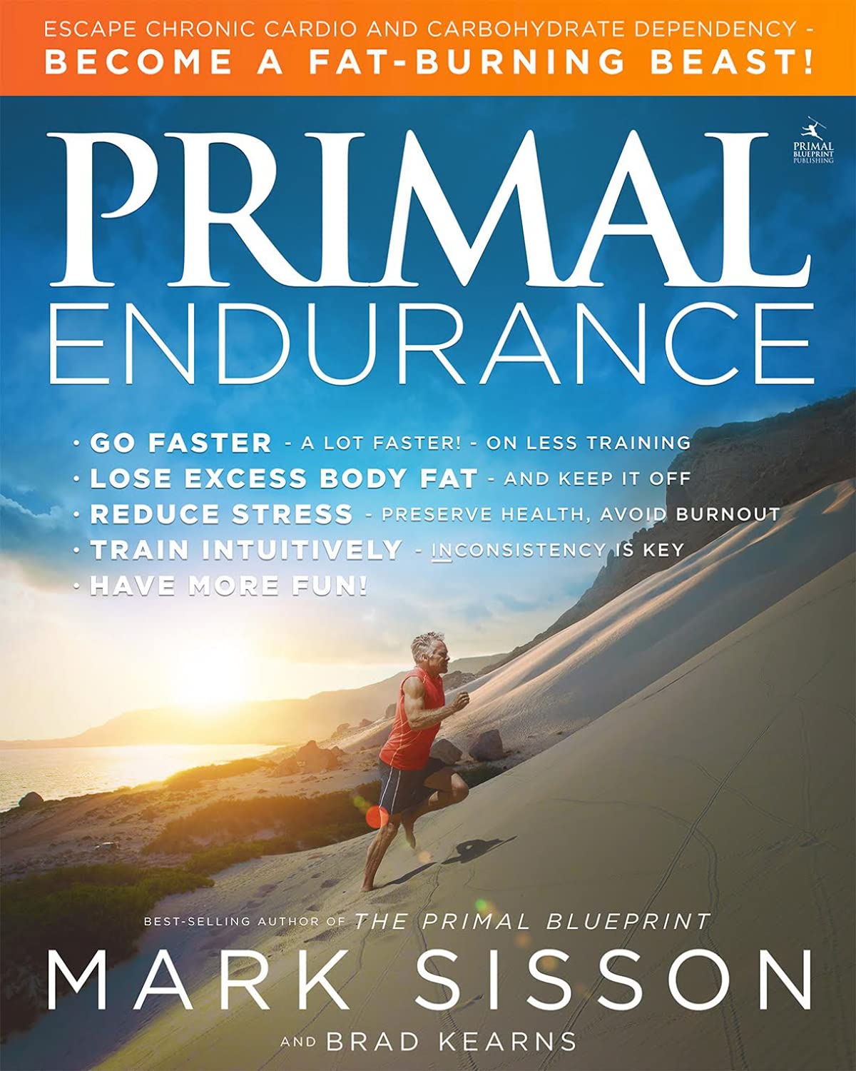 Primal Endurance: Escape chronic cardio and carbohydrate dependency and become a fat burning beast! - 9436