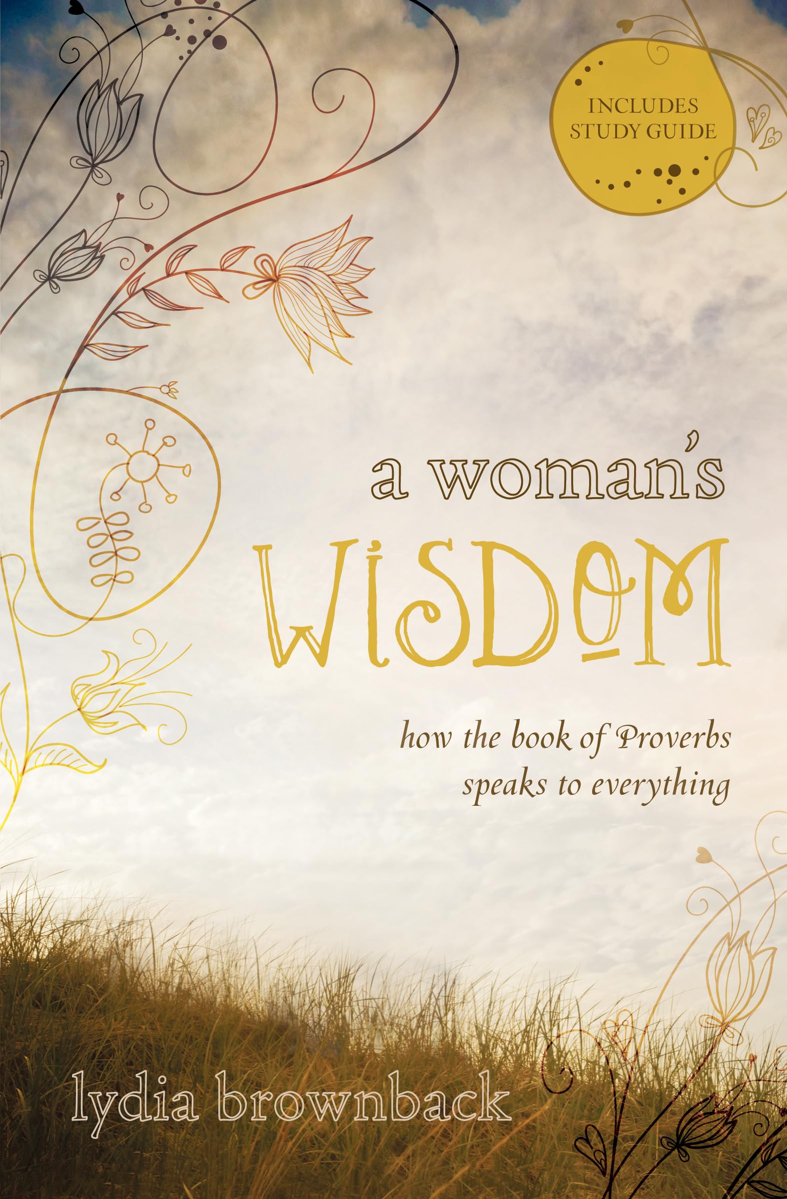 A Woman's Wisdom: How the Book of Proverbs Speaks to Everything - 3113