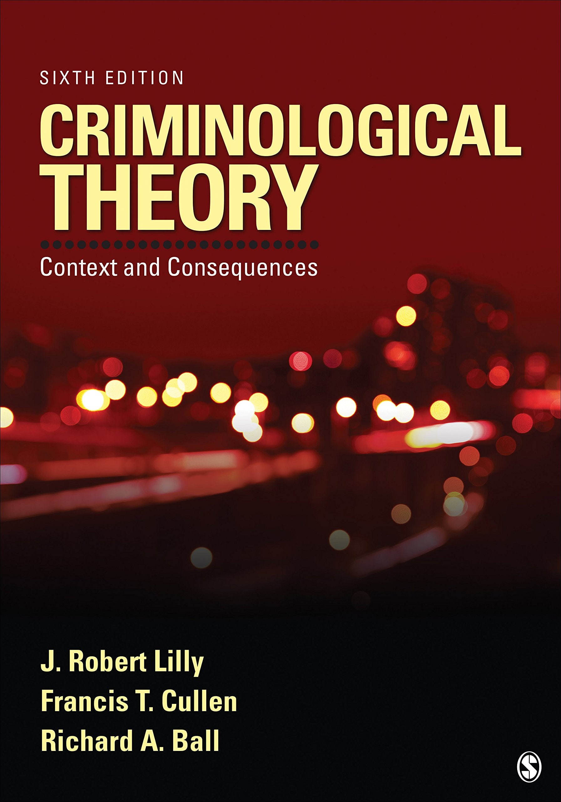 Criminological Theory: Context and Consequences - 9183