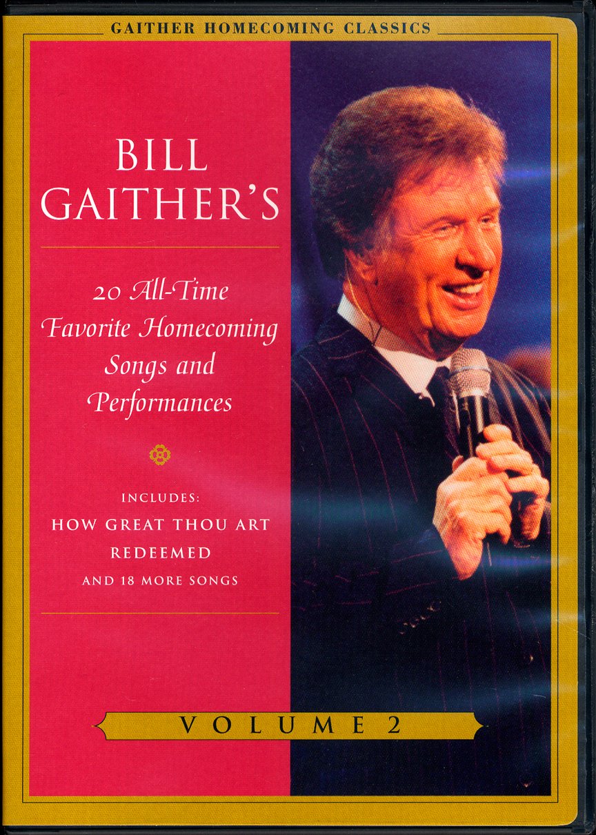 Bill Gaither's 20 All-Time Favorite Homecoming Songs and Performances, Vol. 2 - 6554