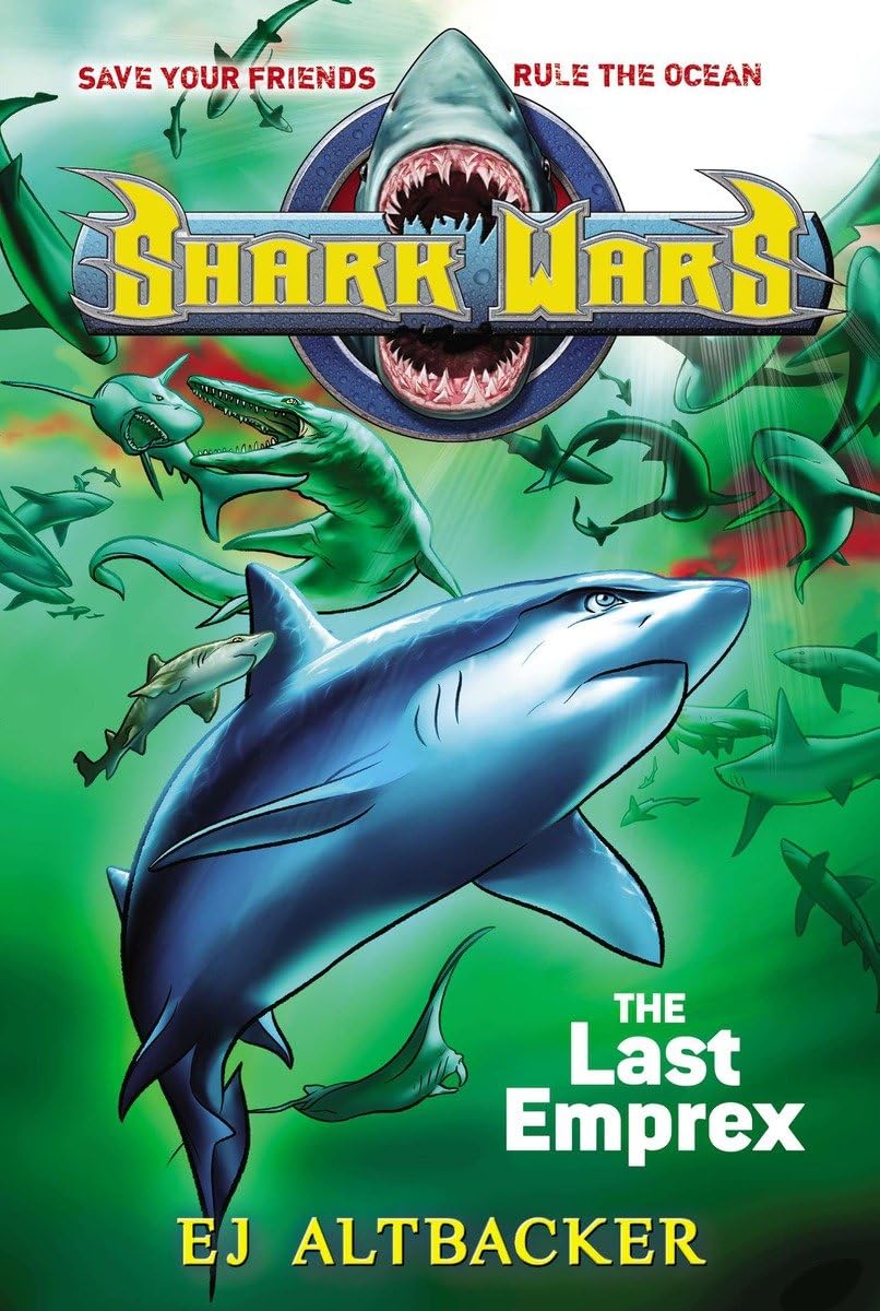 The Last Emprex (Shark Wars, 6) - 7791