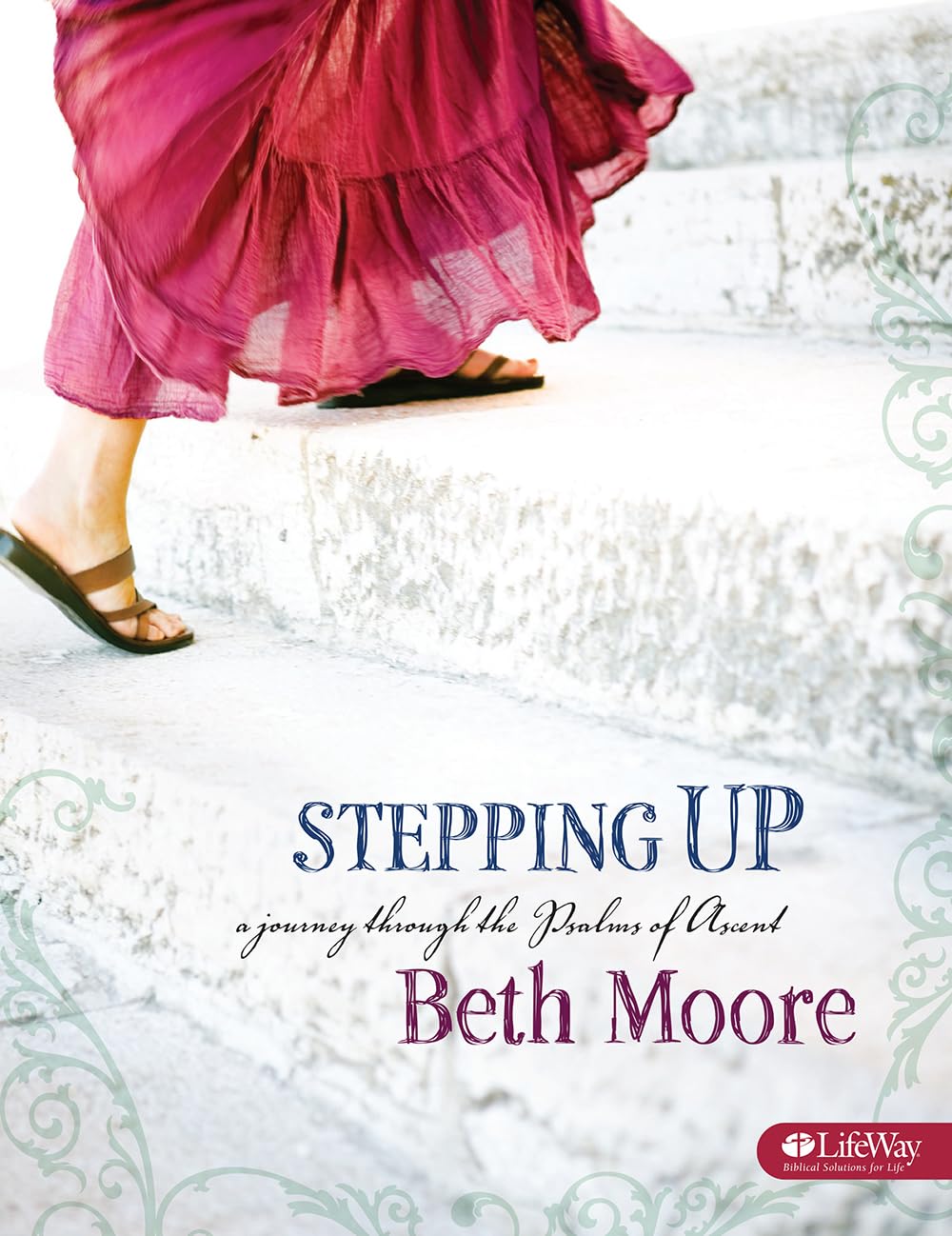 Stepping Up: A Journey Through the Psalms of Ascent - Bible Study Book - 5899