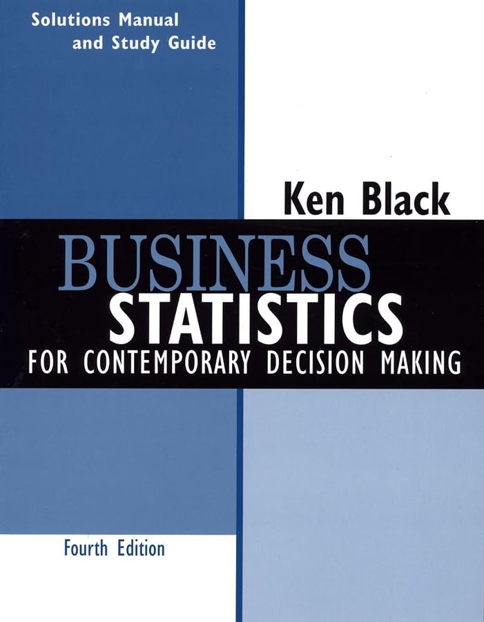 Business Statistics, Student Study Guide: For Contemporary Decision Making - 2069