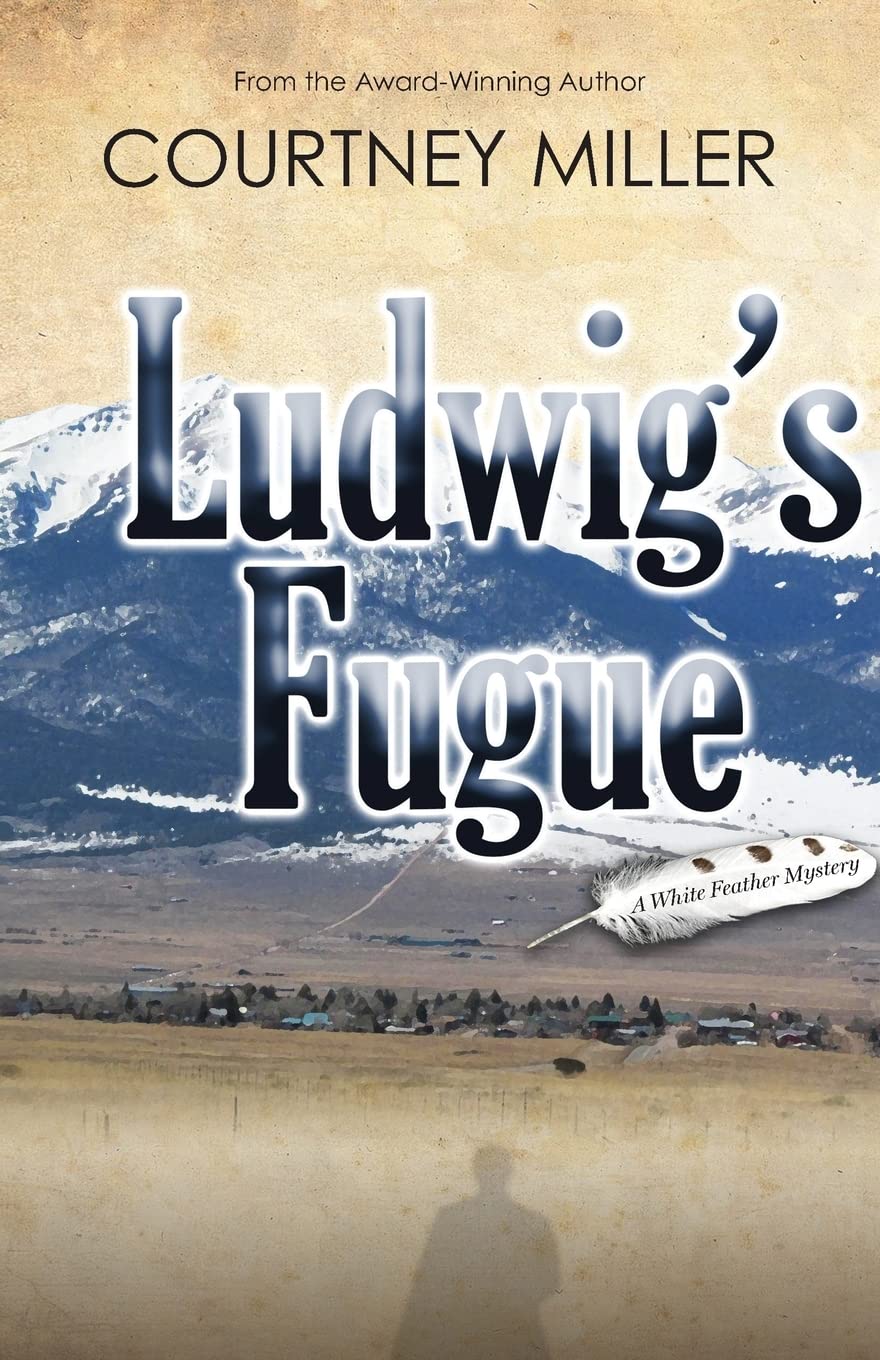 Ludwig's Fugue: A White Feather Mystery (White Feather Mysteries) - 2070