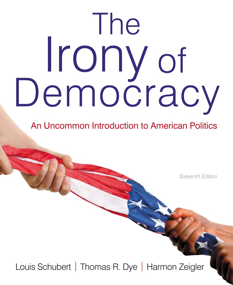 The Irony of Democracy: An Uncommon Introduction to American Politics - 2495