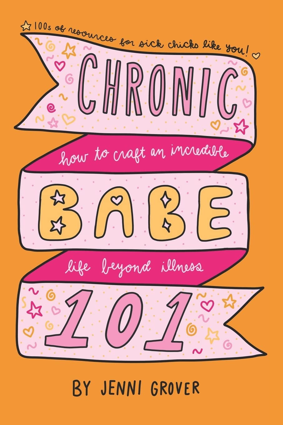 ChronicBabe 101: How to Craft an Incredible Life Beyond Illness - 8136