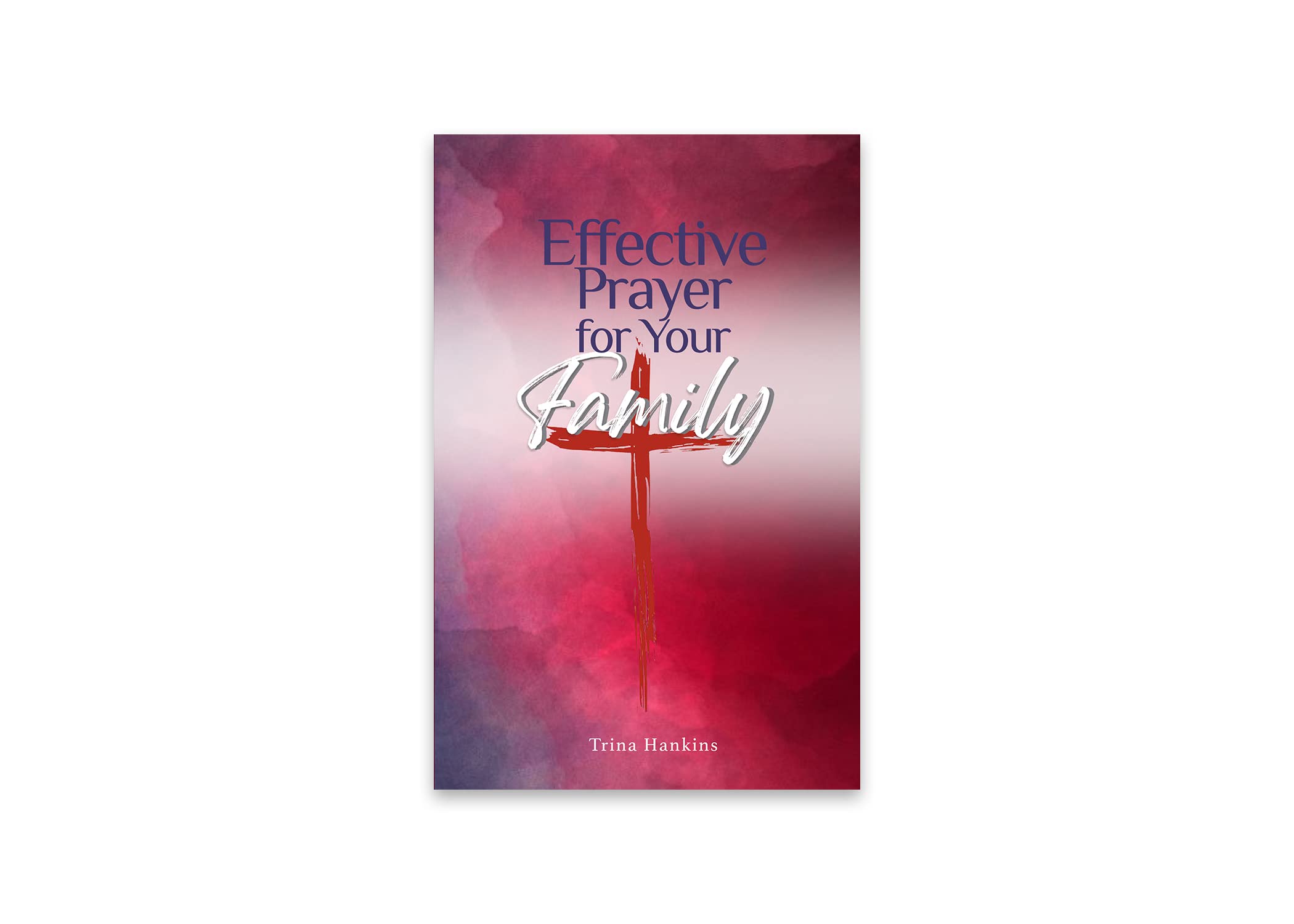 Effective Prayer For Your Family - 8034