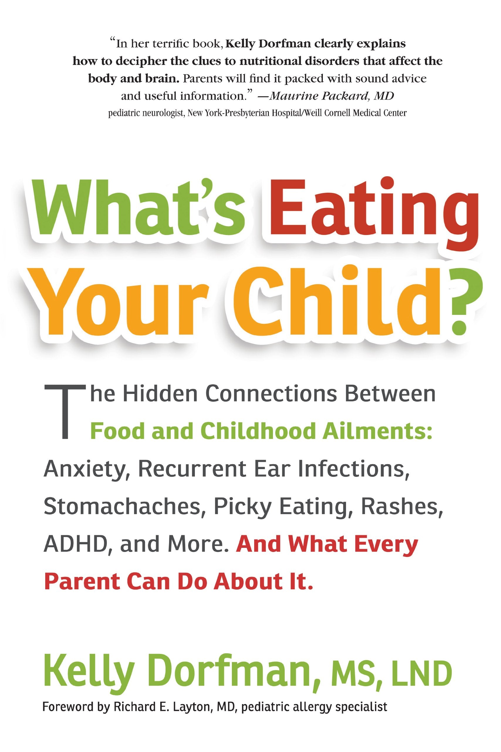 What's Eating Your Child?: The Hidden Connection Between Food and Childhood Ailments - 9801