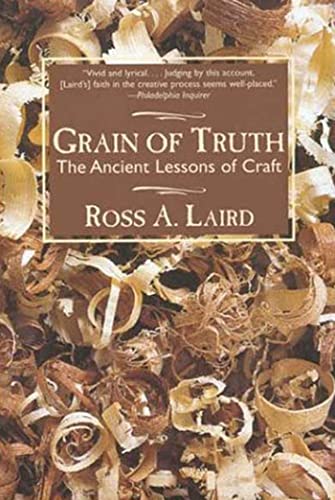 Grain of Truth: The Ancient Lessons of Craft - 6970