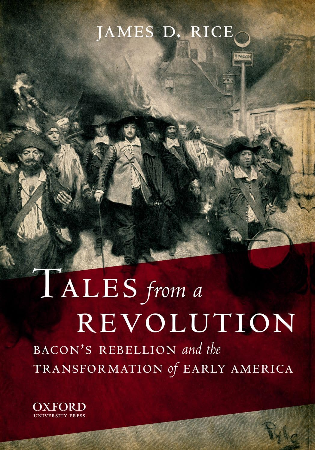 Tales from a Revolution: Bacon's Rebellion and the Transformation of Early America (New Narratives in American History) - 1855