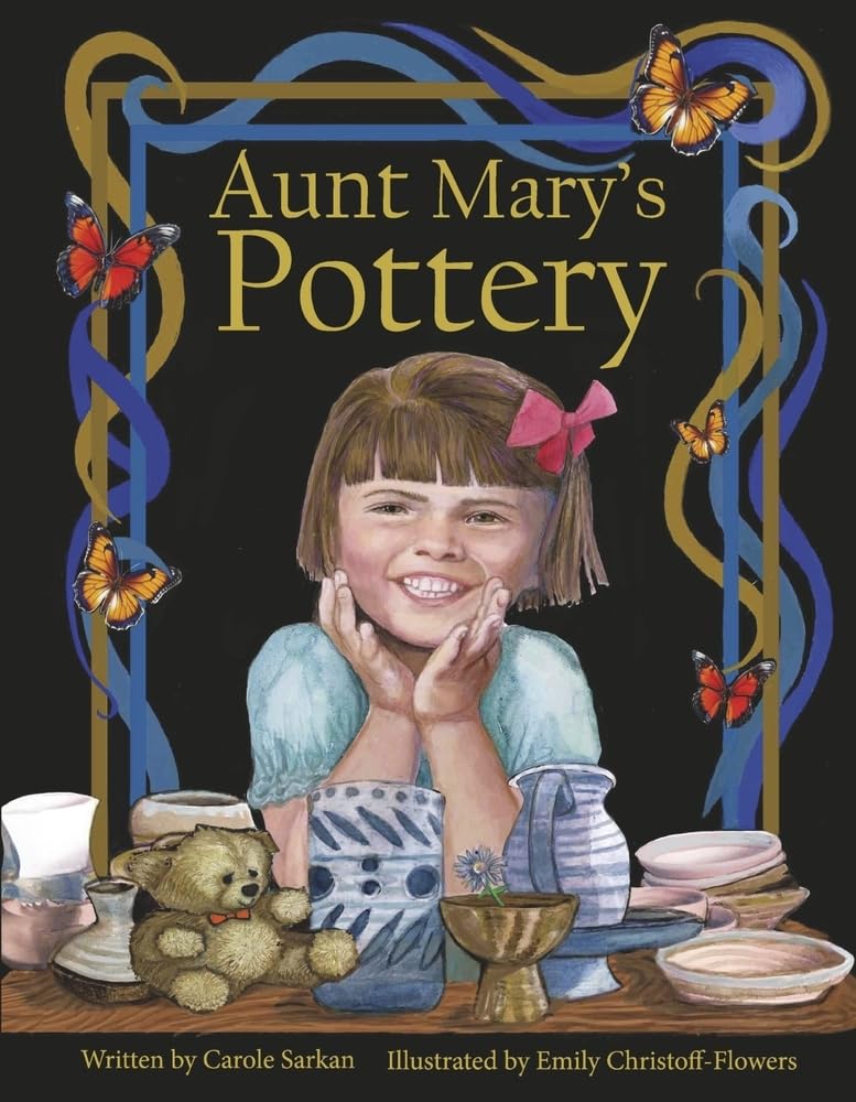 Aunt Mary's Pottery: Illustrated by Emily Christoff-Flowers - 7913