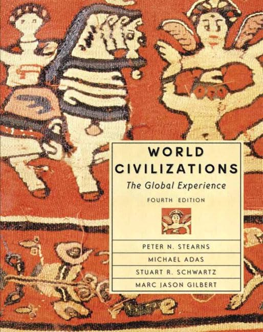 World Civilizations: The Global Experience, Single Volume Edition (4th Edition) - 5562