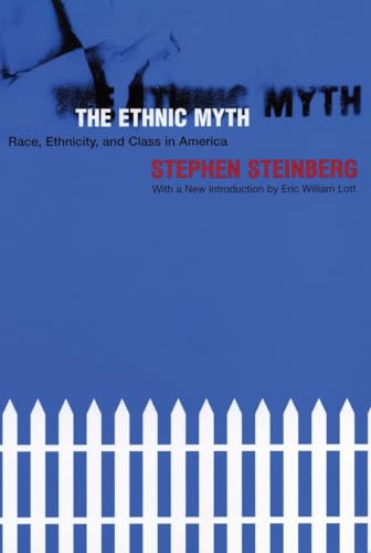 The Ethnic Myth: Race, Ethnicity, and Class in America - 840