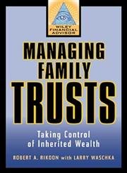 Managing Family Trusts: Taking Control of Inherited Wealth - 733