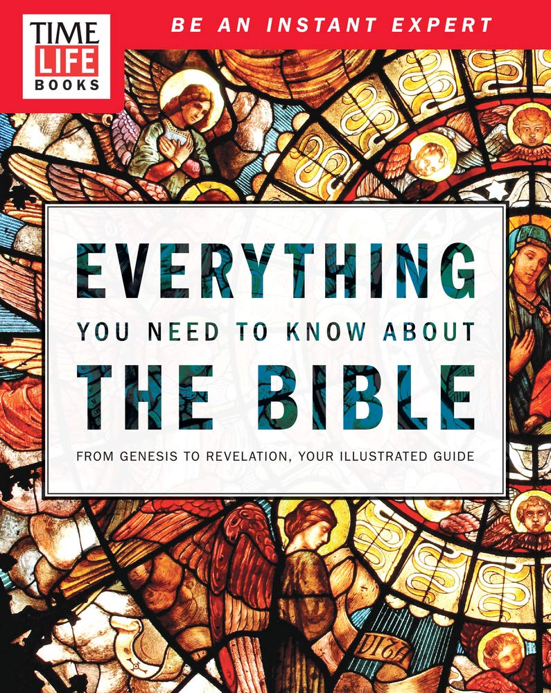 TIME-LIFE Everything You Need To Know About the Bible: From Genesis to Revelation, Your Illustrated Guide - 6021