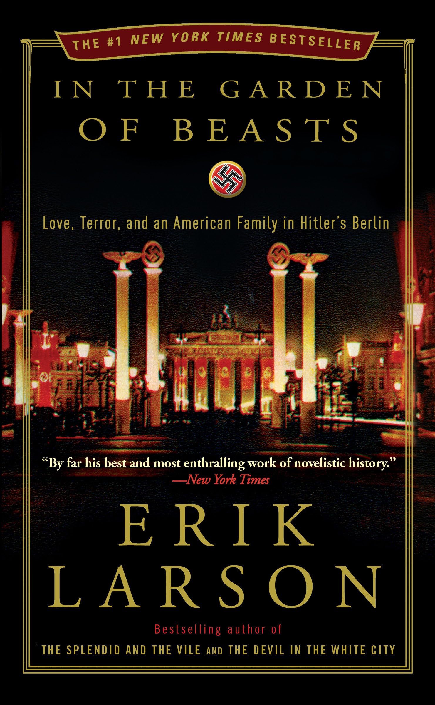 In the Garden of Beasts: Love, Terror, and an American Family in Hitler's Berlin - 2133