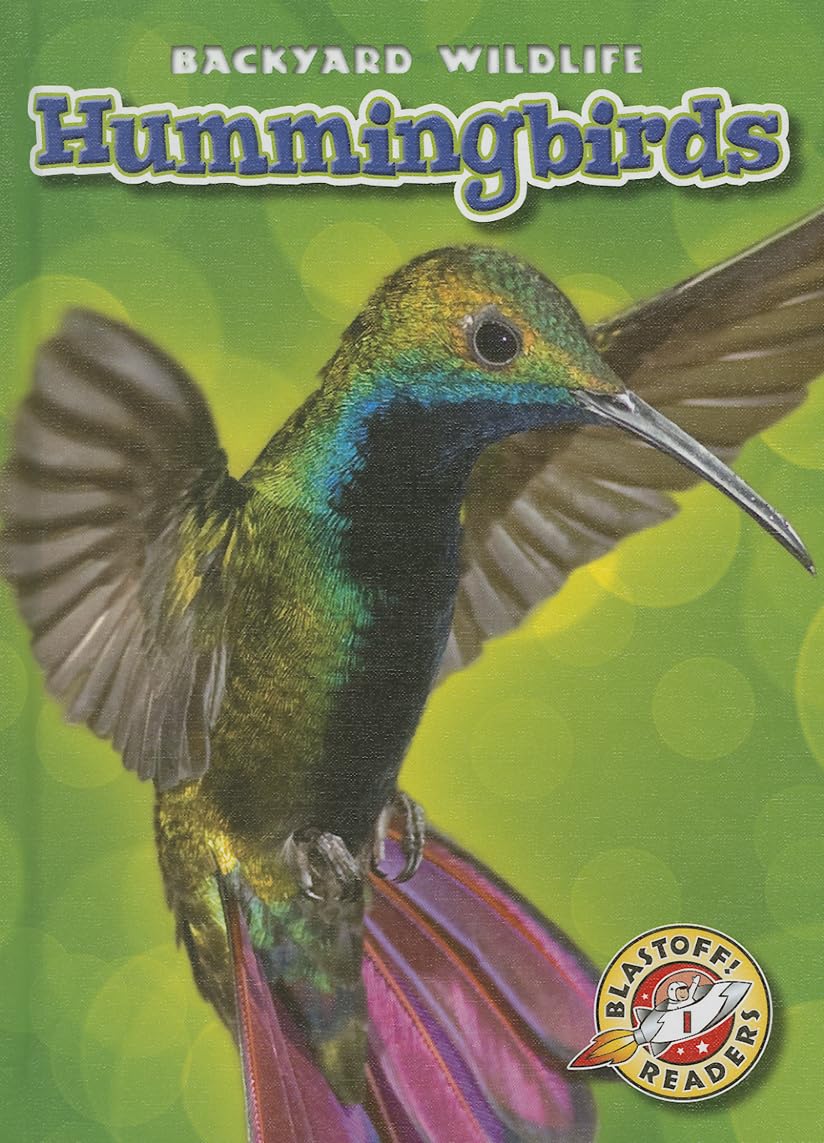 Hummingbirds (Blastoff! Readers: Backyard Wildlife: Level 1 (Library)) - 3301