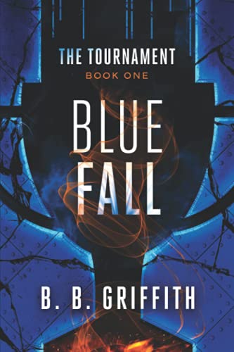 Blue Fall (The Tournament, Book 1) - 7848