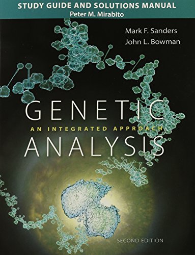 Study Guide and Solutions Manual for Genetic Analysis: An Integrated Approach - 8201