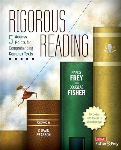 Rigorous Reading: 5 Access Points for Comprehending Complex Texts (Corwin Literacy) - 3932