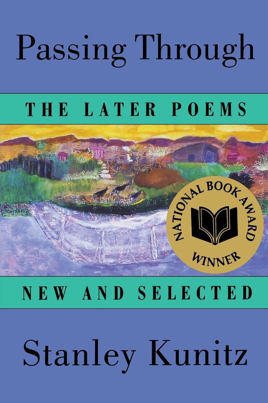 Passing Through: The Later Poems, New and Selected - 5078