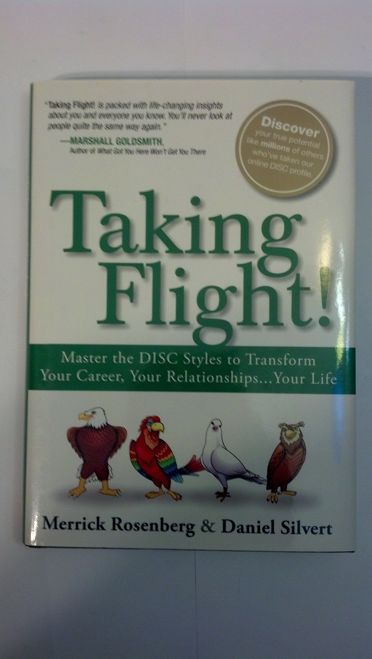 Taking Flight!: Master the DISC Styles to Transform Your Career, Your Relationships... Your Life - 9935