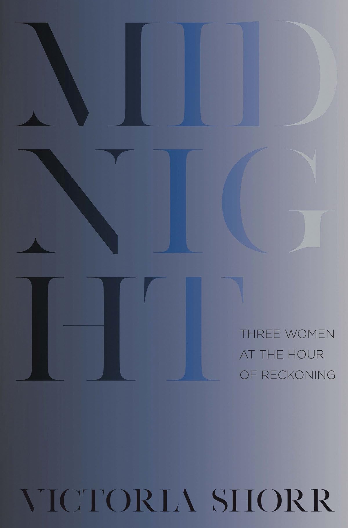 Midnight: Three Women at the Hour of Reckoning - 6207