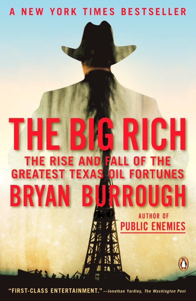 The Big Rich: The Rise and Fall of the Greatest Texas Oil Fortunes - 591