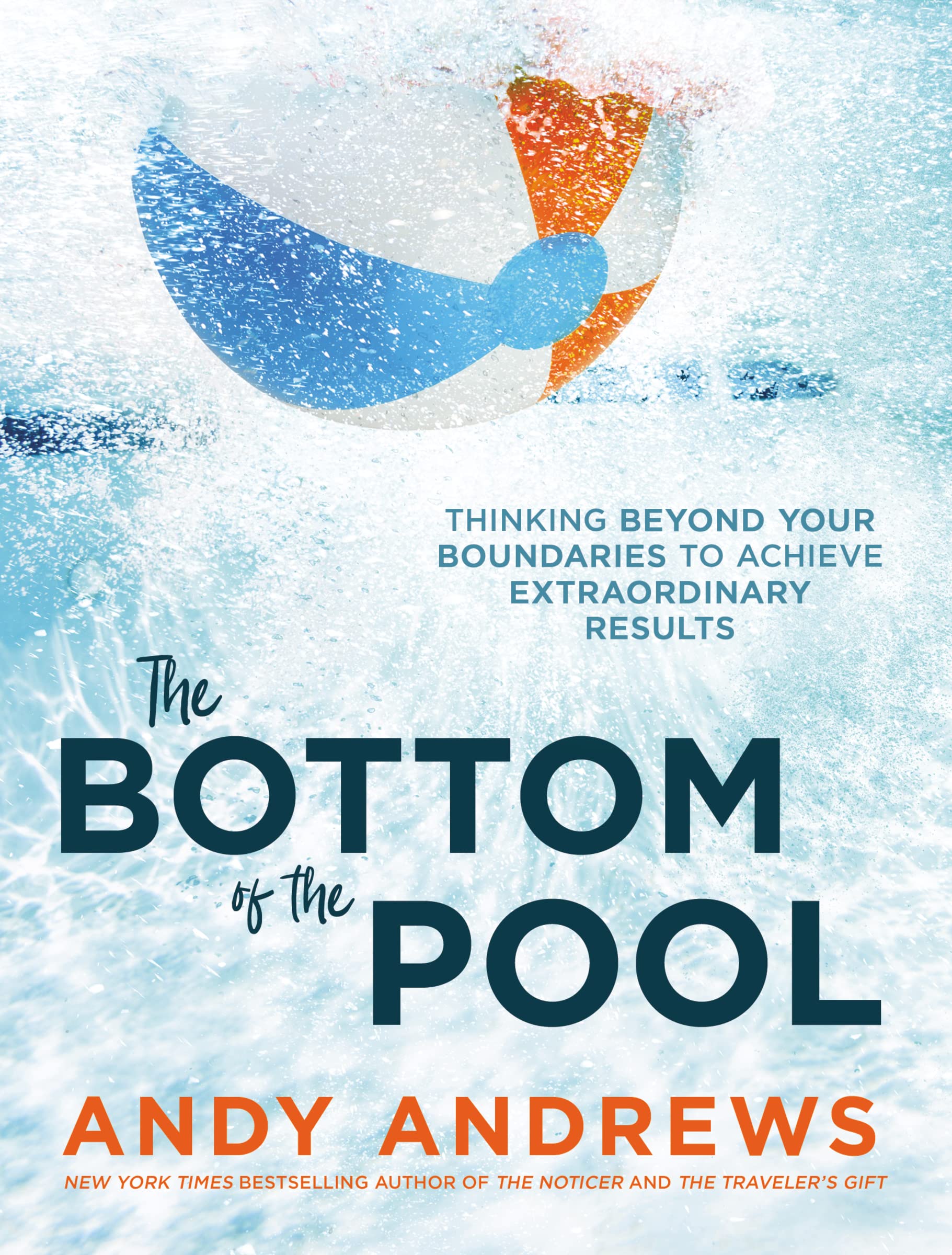 The Bottom of the Pool: Thinking Beyond Your Boundaries to Achieve Extraordinary Results - 8894