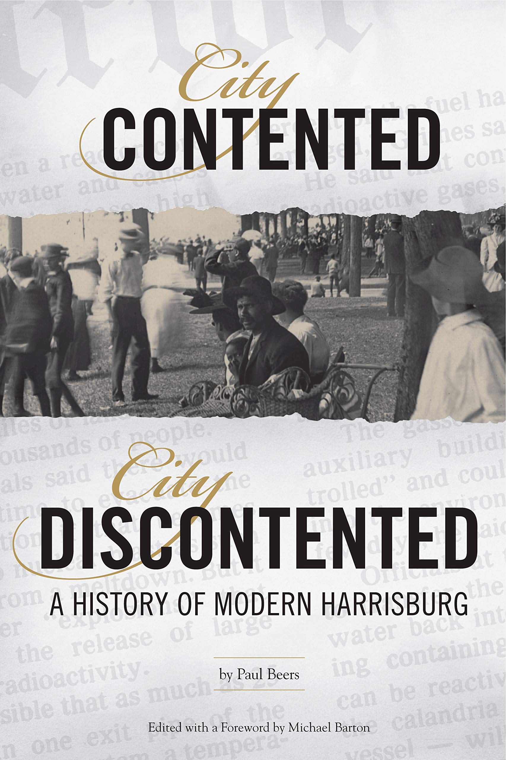 City Contented, City Discontented: A History of Modern Harrisburg (Harrisburg History and Culture) - 2588