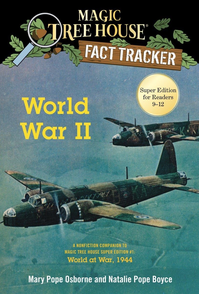 World War II: A Nonfiction Companion to Magic Tree House Super Edition #1: World at War, 1944 (Magic Tree House Fact Tracker) - 5741