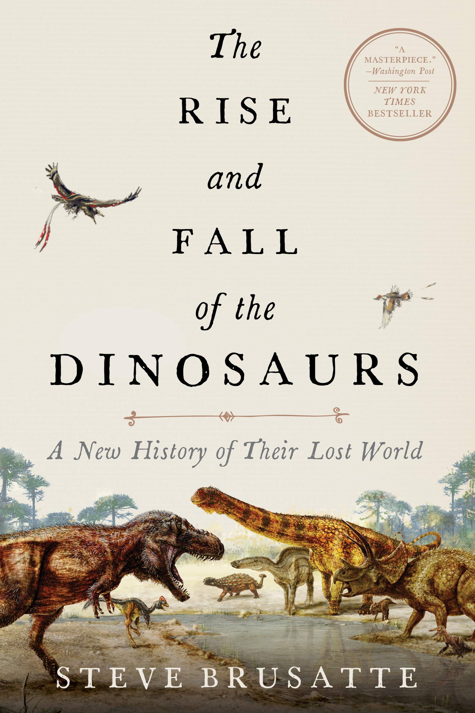 The Rise and Fall of the Dinosaurs: A New History of Their Lost World - 8794