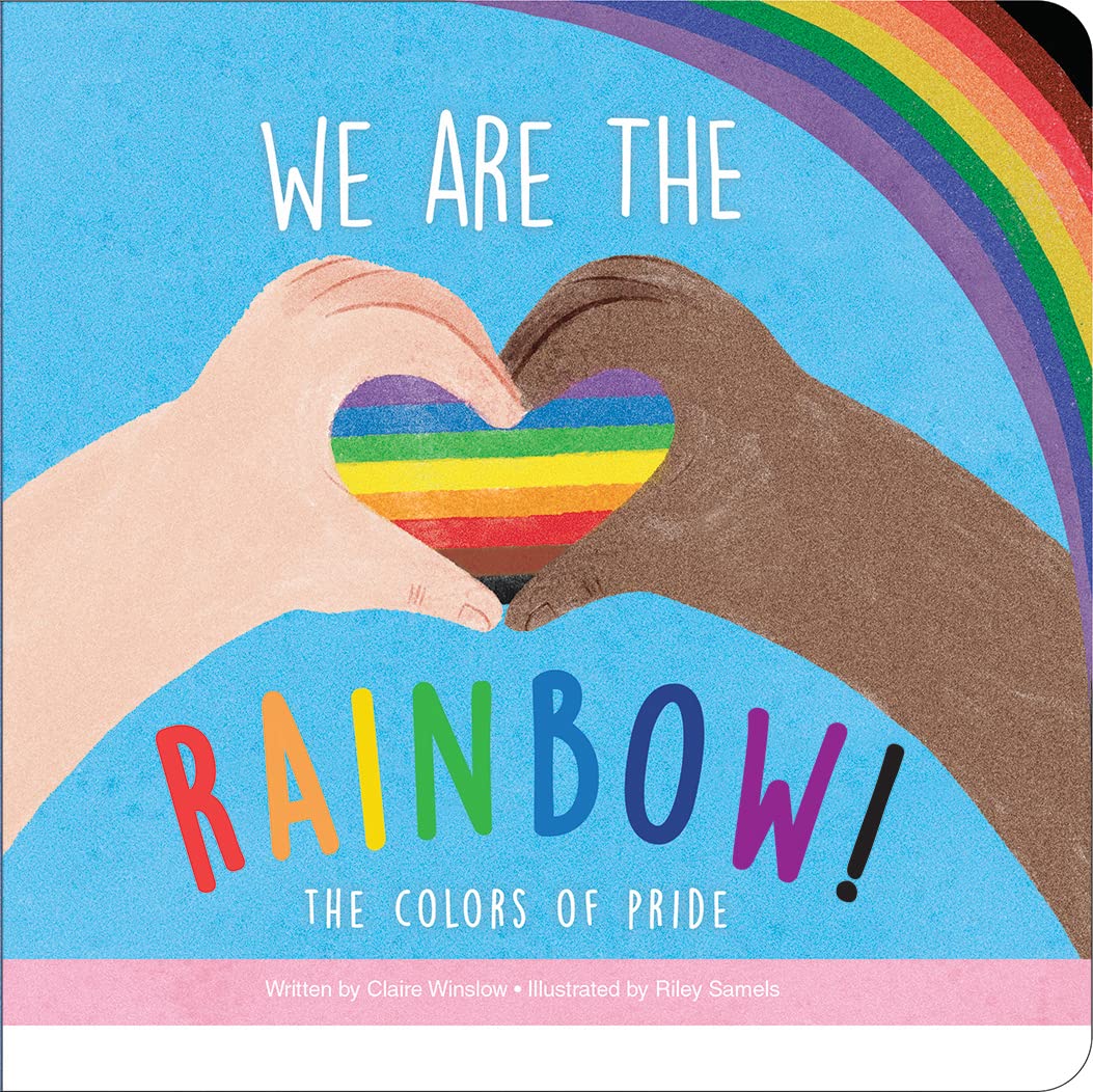 We Are the Rainbow! – The Colors of Pride - Learn the Meanings Behind the Colors of the LGBTQ+ Pride Flag - 5580