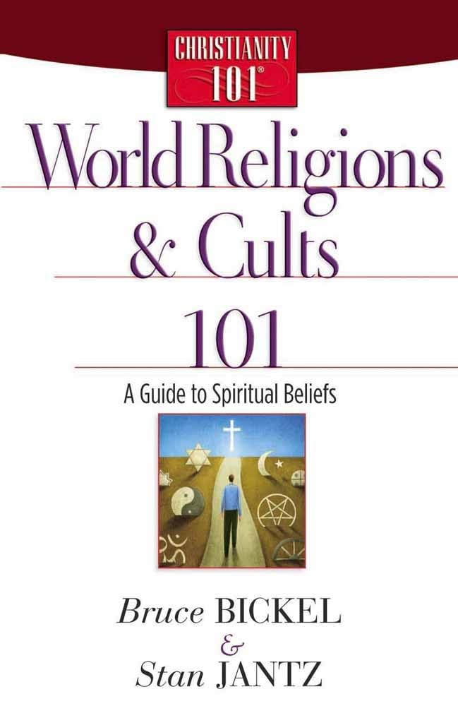 World Religions and Cults 101: A Guide to Spiritual Beliefs (Christianity 101) - 3682