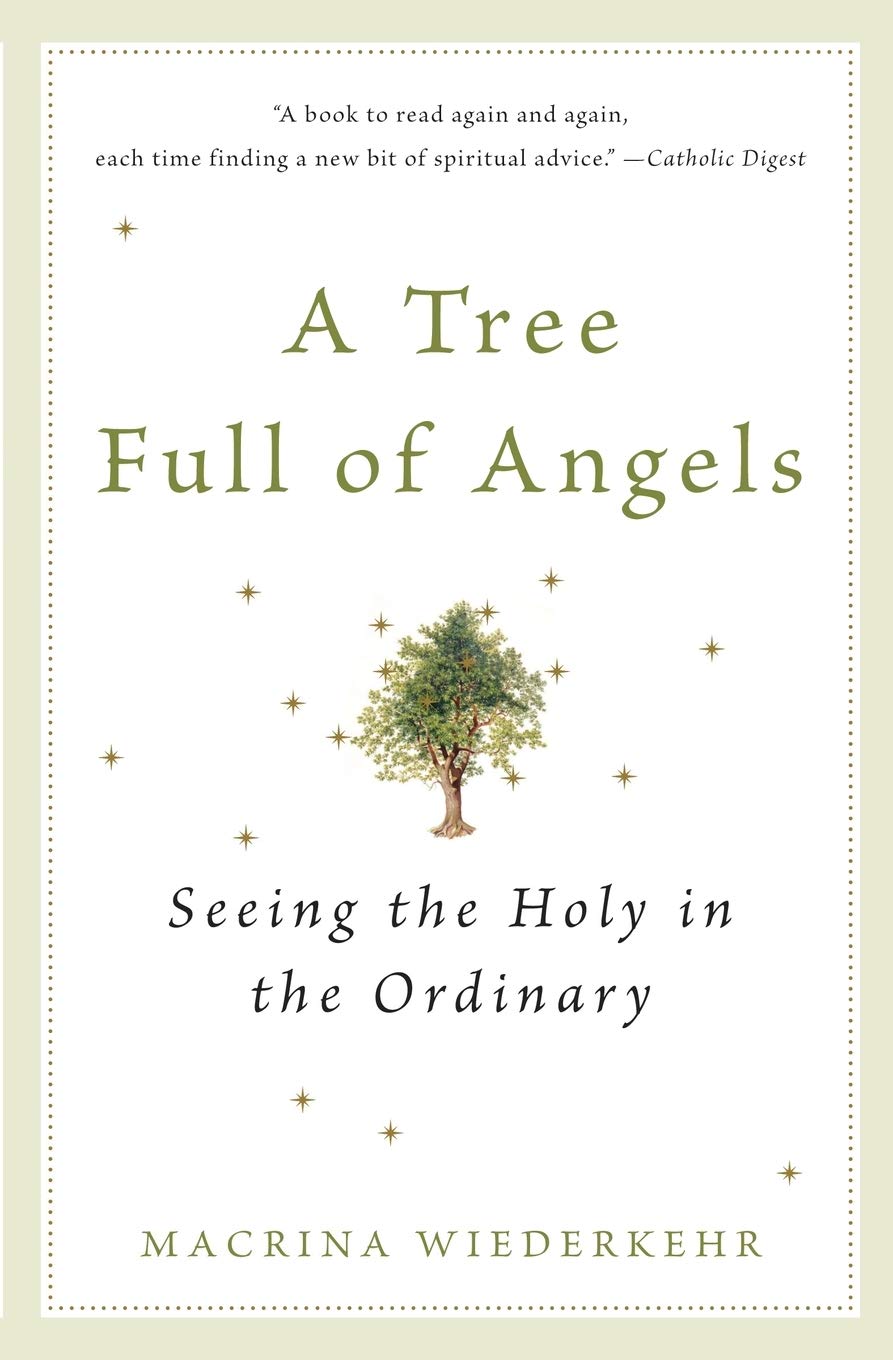 A Tree Full of Angels: Seeing the Holy in the Ordinary - 2828