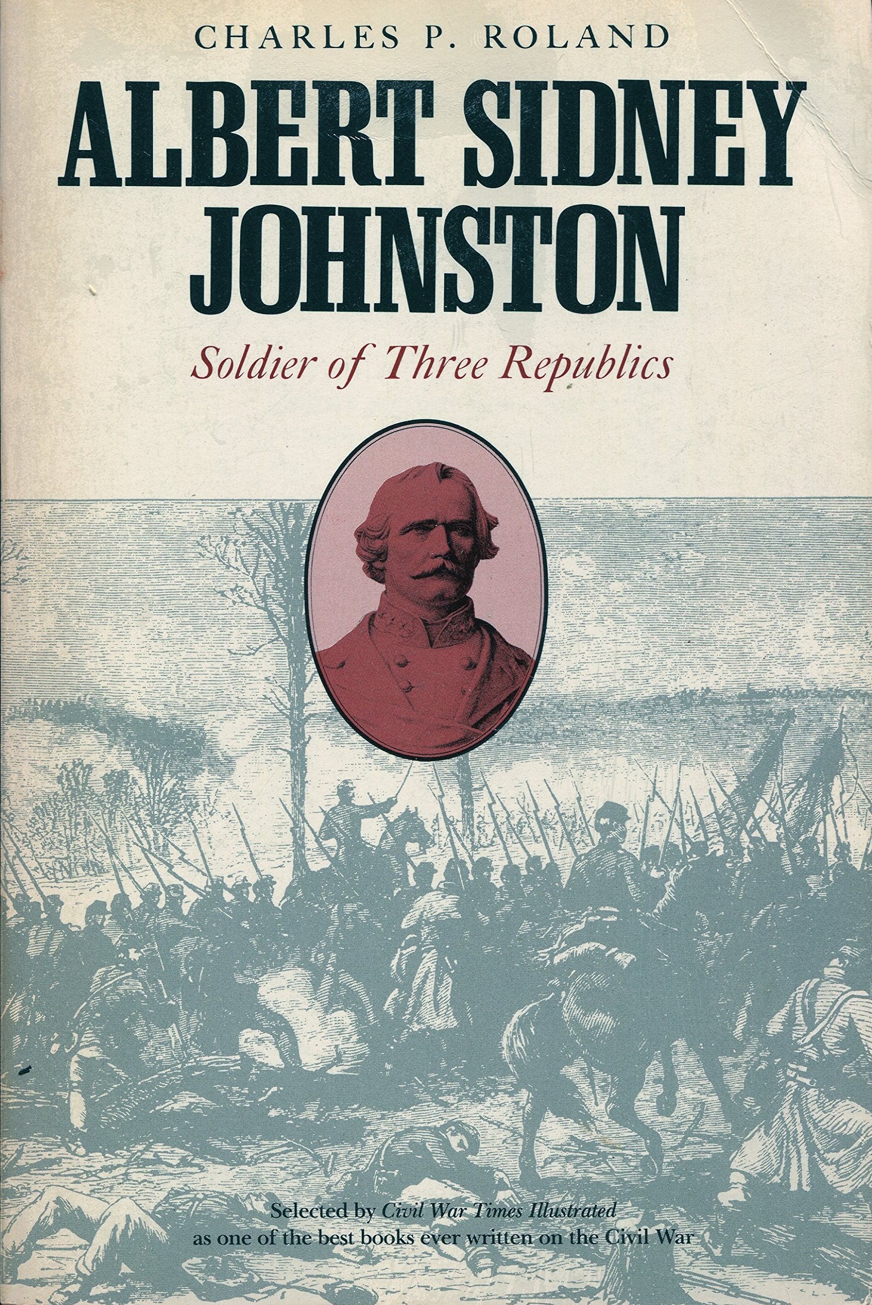 Albert Sidney Johnston: Soldier of Three Republics - 7260