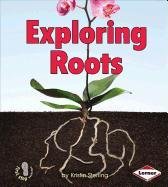 Exploring Roots (First Step Nonfiction) - 5157