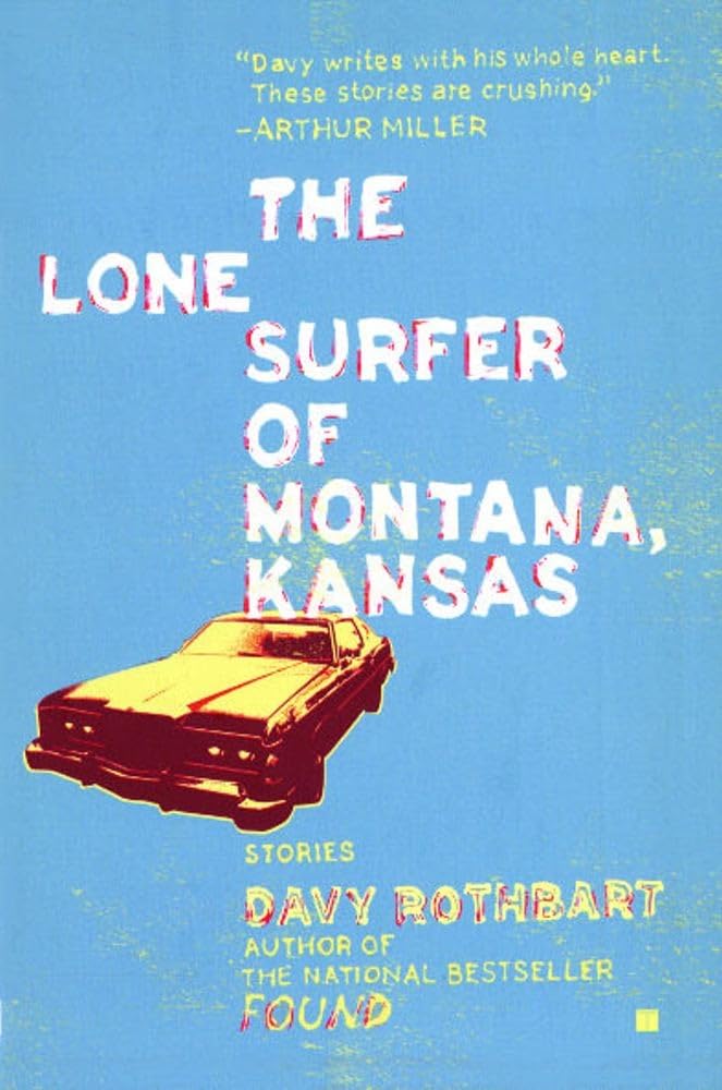 The Lone Surfer of Montana, Kansas: Stories - 608