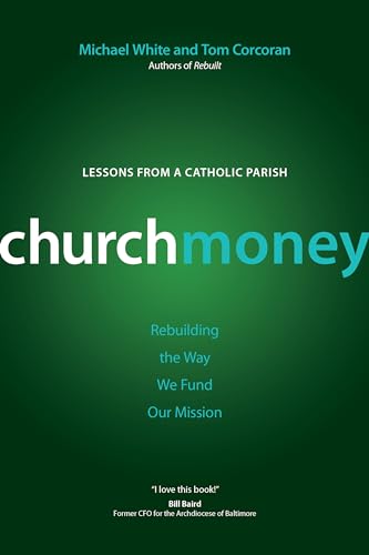 ChurchMoney: Rebuilding the Way We Fund Our Mission (A Rebuilt Parish Book) - 6275