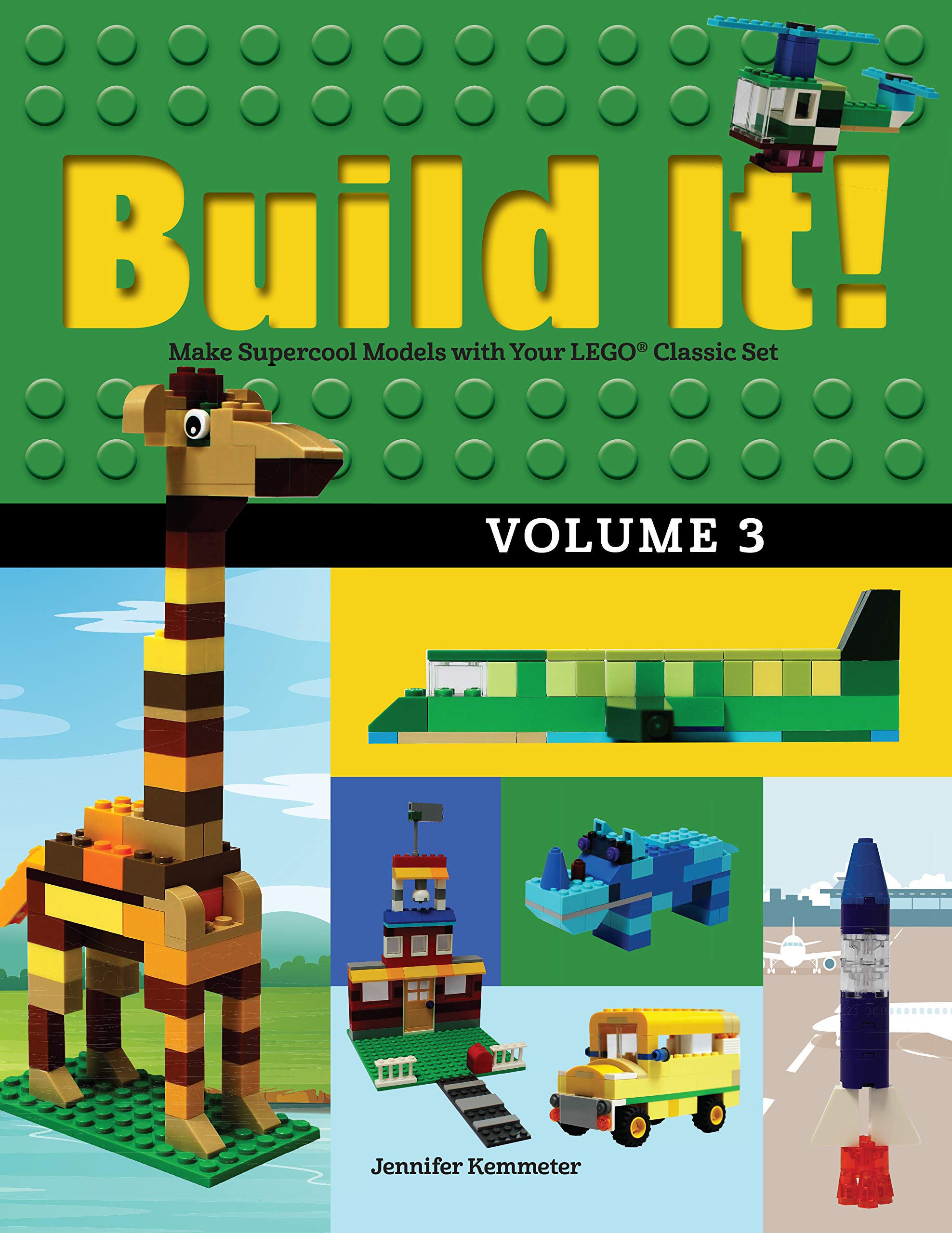 Build It! Volume 3: Make Supercool Models with Your LEGO® Classic Set (Brick Books, 3) - 5586