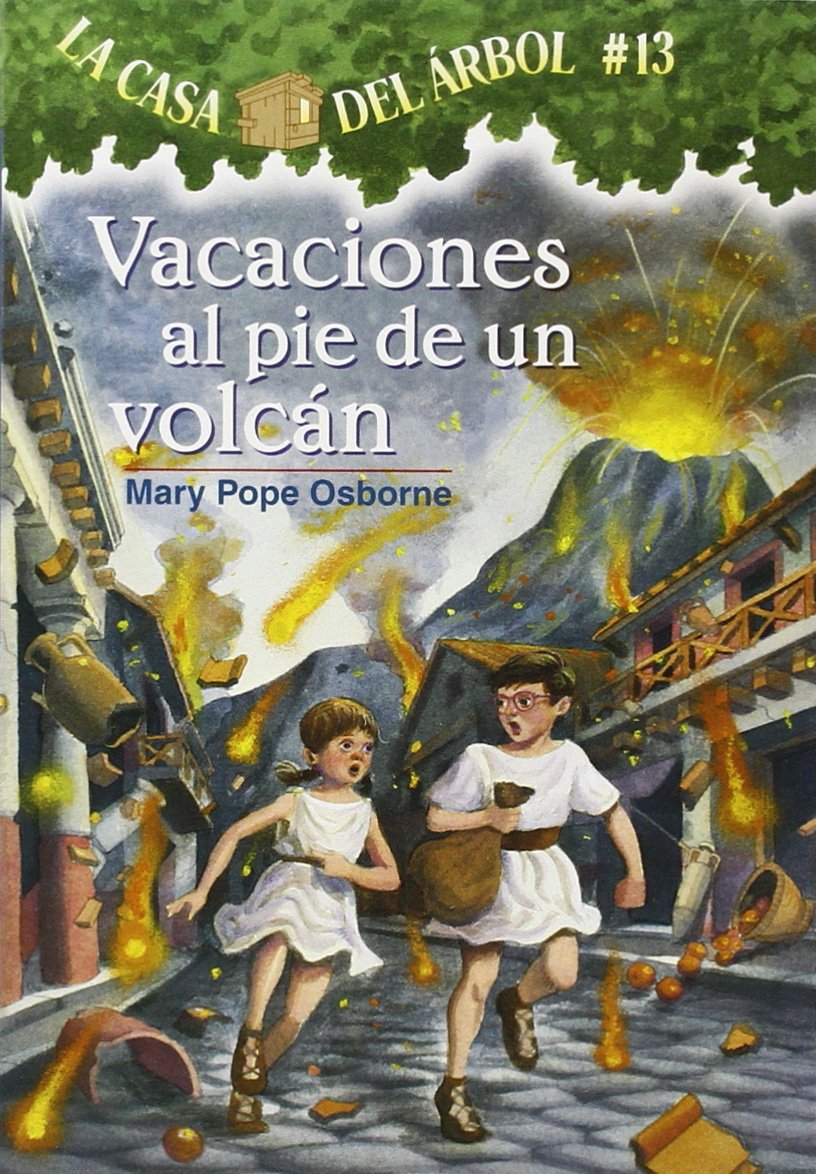 Vacaciones Al Pie De Un Volcan / Vacation Under the Volcano (La Casa Del Arbol / Magic Tree House, 13) (Spanish Edition) - 1