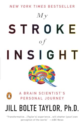 My Stroke of Insight: A Brain Scientist's Personal Journey - 488