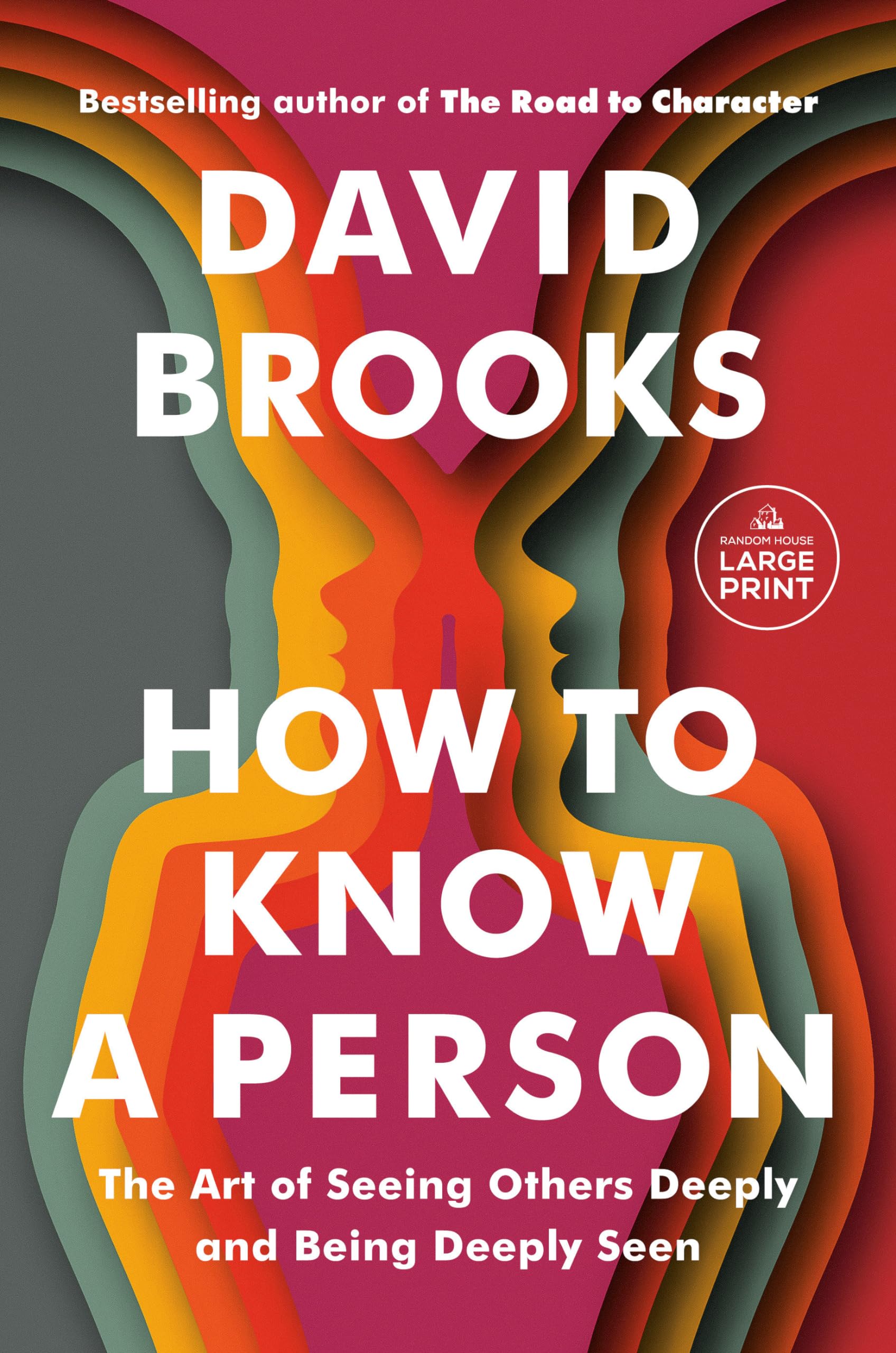 How to Know a Person: The Art of Seeing Others Deeply and Being Deeply Seen (Random House Large Print) - 8327