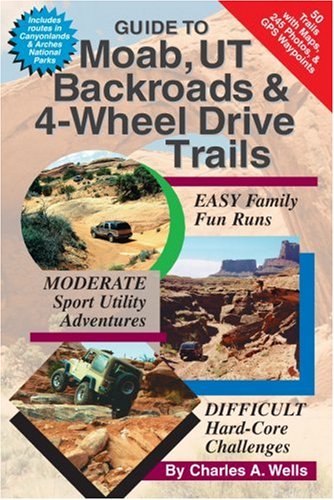 Guide to Moab, UT Backroads & 4-Wheel Drive Trails - 4835