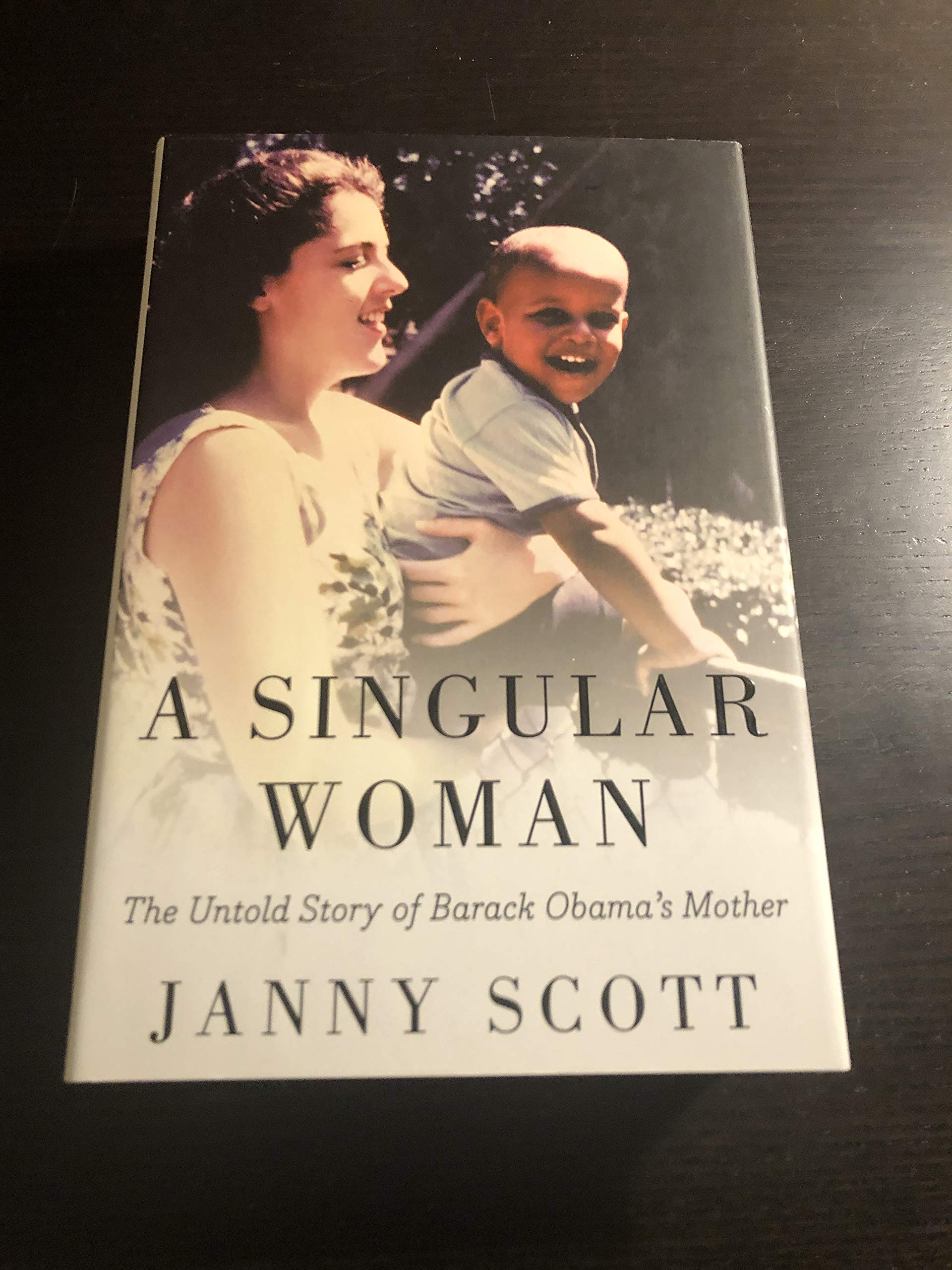 A Singular Woman: The Untold Story of Barack Obama's Mother - 8539