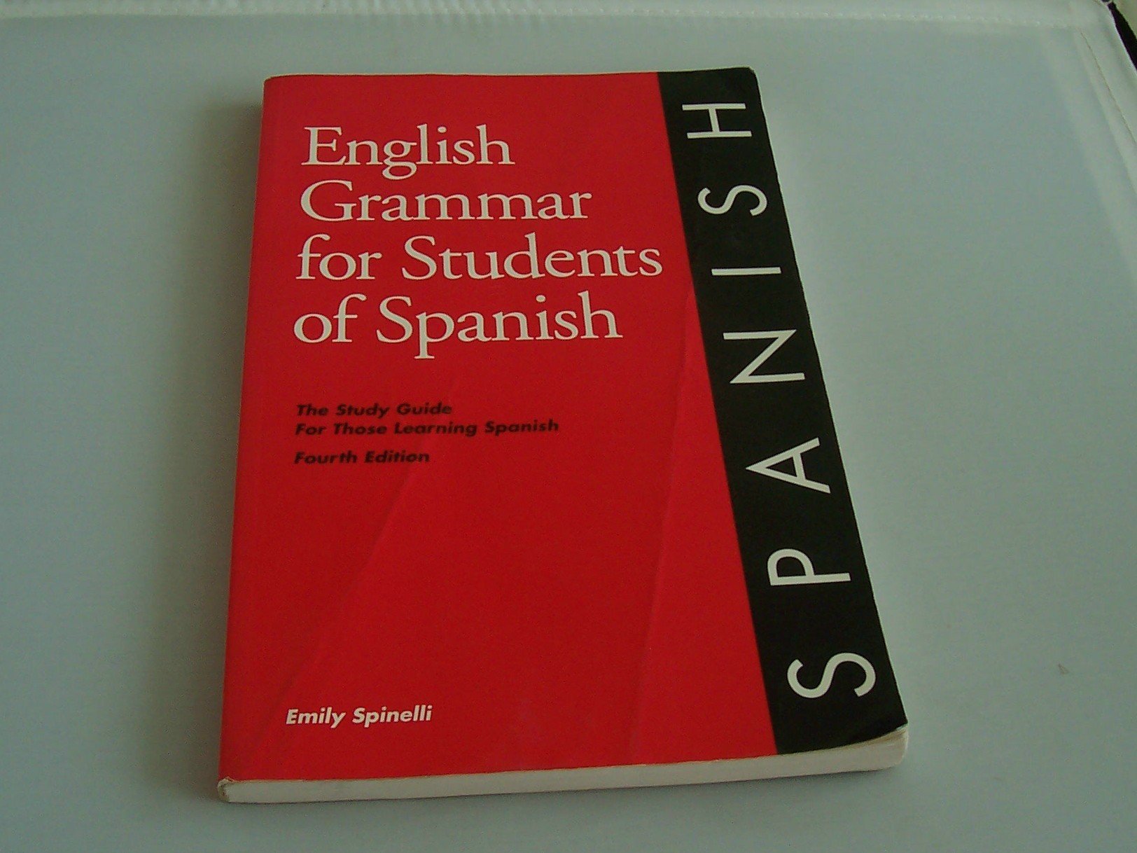 English Grammar for Students of Spanish: The Study Guide for Those Learning Spanish, 4th edition (O&H Study Guides) - 6215