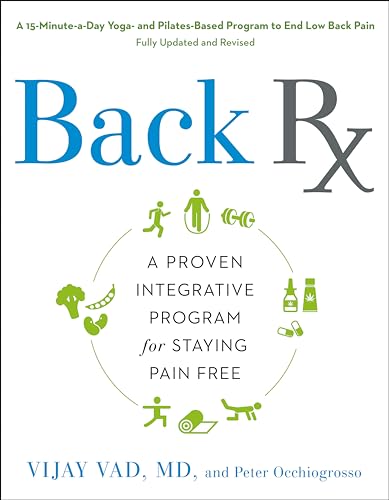 Back RX: A 15-Minute-a-Day Yoga- and Pilates-Based Program to End Low Back Pain Fully Updated and Revised - 2599