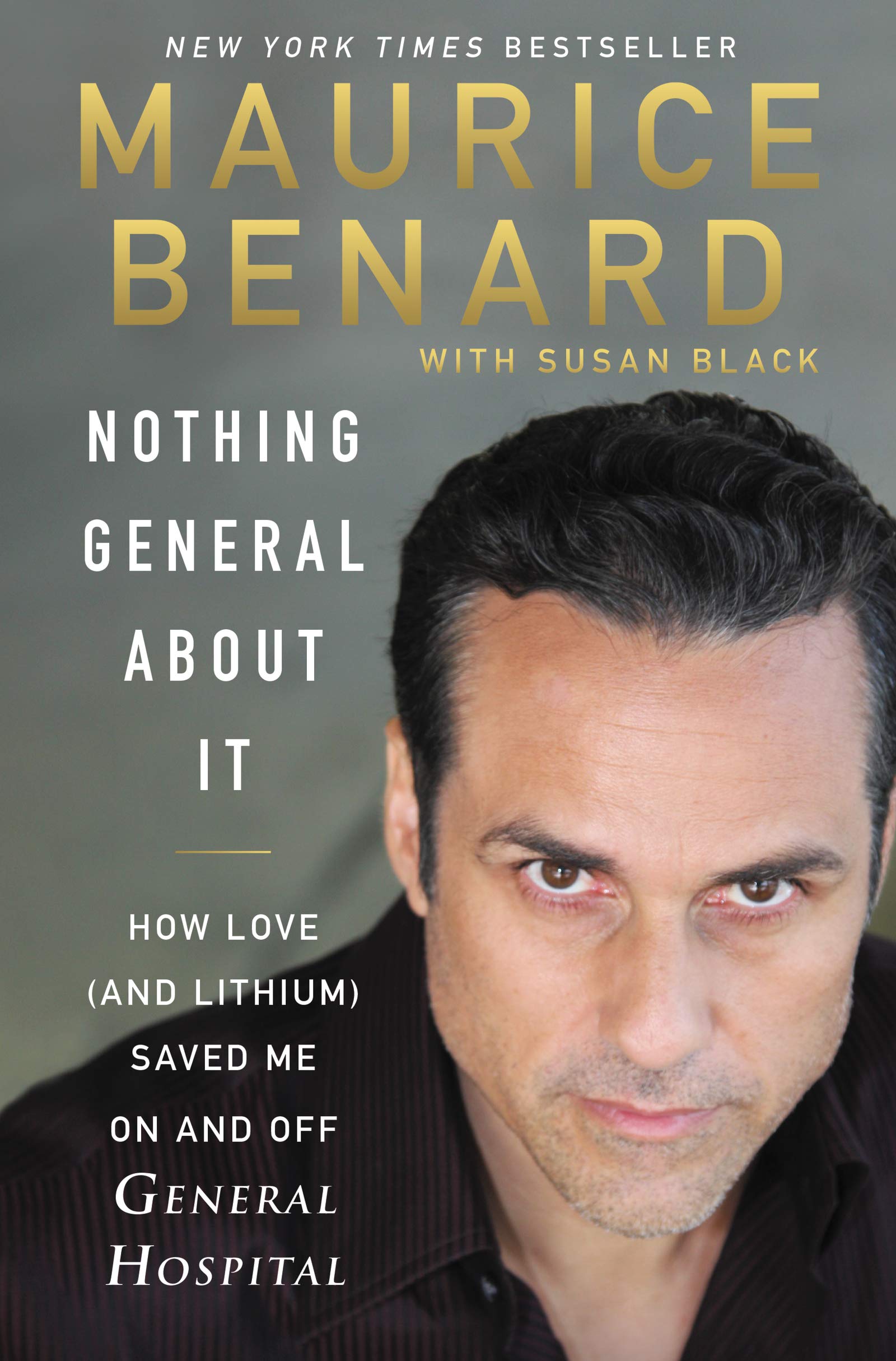 Nothing General About It: How Love (and Lithium) Saved Me On and Off General Hospital - 4663